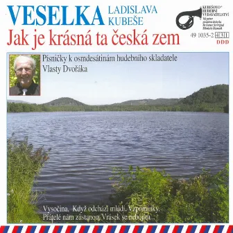 Jak Je Krásná Ta Česká Zem by Ladislav ml. Kubeš