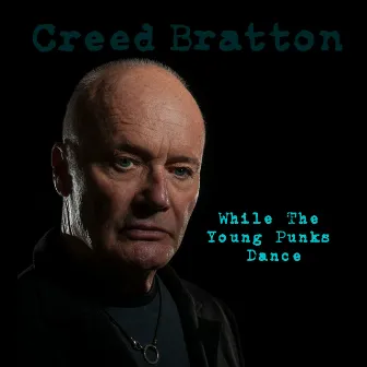 While the Young Punks Dance by Creed Bratton