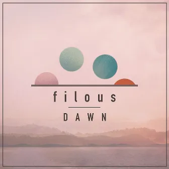 Dawn EP by filous