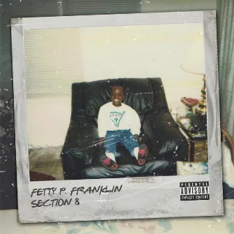 Section 8 by Fetty P Franklin