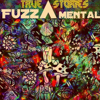 True Stories of the Soul by Fuzzamental