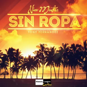 Sin Ropa by Nico Mastre