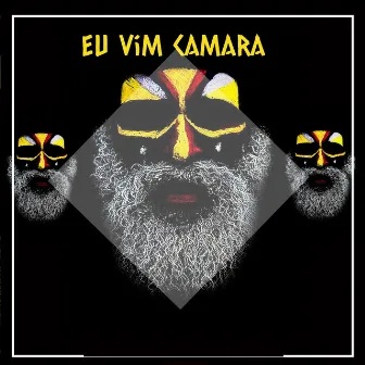 Eu Vim Camara by Acme Sam