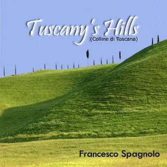 Tuscany Hill's (Colline di Toscana) by Piano Music DEA Channel