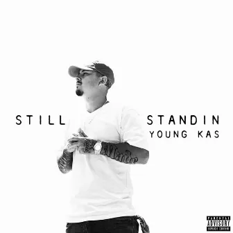 Still Standin' by Young Kas