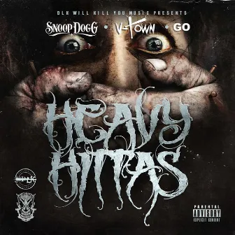 DLK Will Kill You Music Presents: Heavy Hittas by Frisco GO