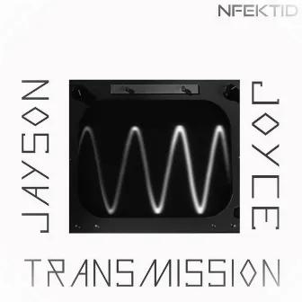 Transmission by Jayson Joyce