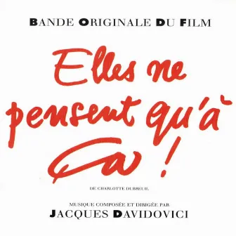 Bande Originale du film Elles ne pensent qu'à ça! by Jacques Davidovici