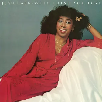 When I Find You Love by Jean Carn