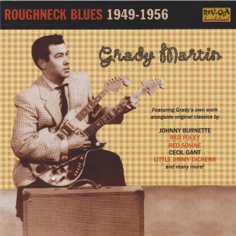 Roughneck Blues: Grady Martin 1949-56 by Grady Martin