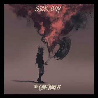 Sick Boy by The Chainsmokers