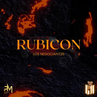 RUBICON by Los Negociant3s