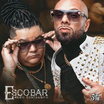 Escobar Não Era Santo by 3 Um Só