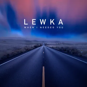 When I Needed You by Lewka