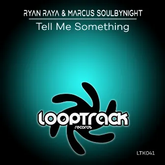 Tell Me Something by Ryan Raya