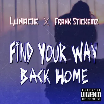 Find Your Way Back Home by Frank Stickemz