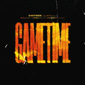 Gametime (feat. Kerch Dolla) by Eastside Juan