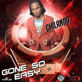 Gone so Easy - Single by Chilando