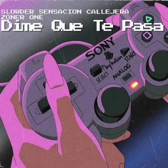 Dime Que Te Pasa by Slowder Sensacion Callejera