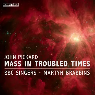 John Pickard: Mass in Troubled Times by John Pickard