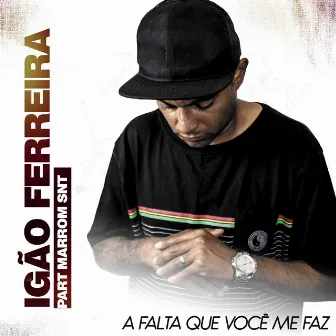 A Falta Que Você Me Faz by Igão Ferreira