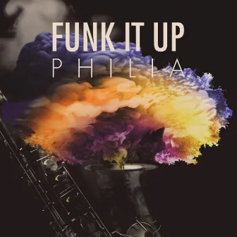 Funk It Up by Philia