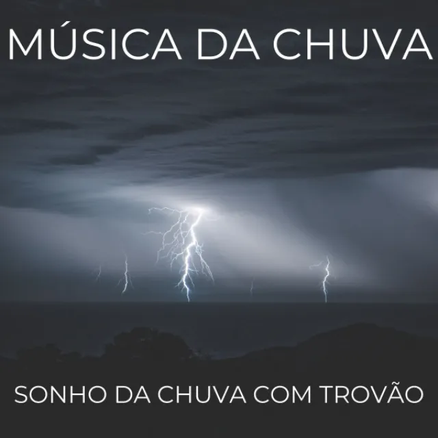 Música Da Chuva: Sonho Da Chuva Com Trovão