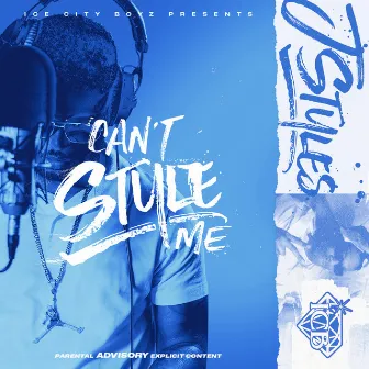 Can't Style Me by J Styles