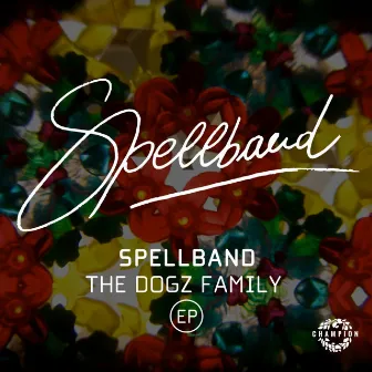 The Dogz Family EP by Spellband