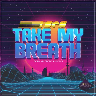 Take My Breath by sem