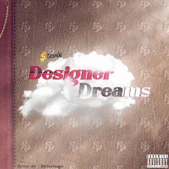 Designer Dreams(Radio Mix) by $tevie