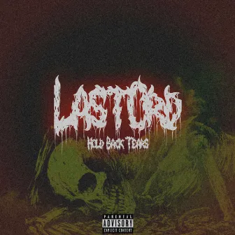 Hold Back Tears by La$tOrd