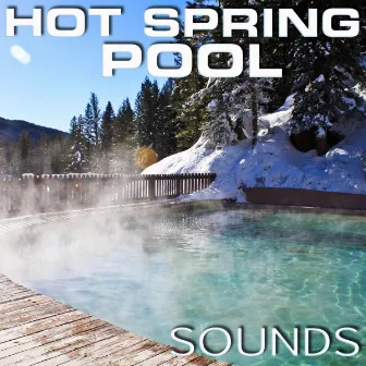 Hot Spring Pool Sounds by Premium Soundscapes