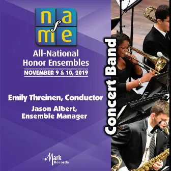 2019 National Association for Music Education (NAfME): Concert Band [Live] by 2019 NAfME All-National Concert Band