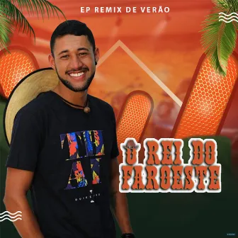 Remix de Verão (Arrochadeira Remix) by O Rei do Faroeste