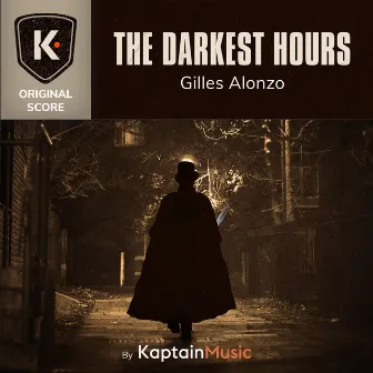 The Darkest Hours (Original Score) by Gilles Alonzo