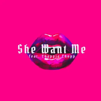 She Want Me by Danke Noetic