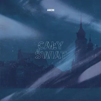 Cały Świat by Anon