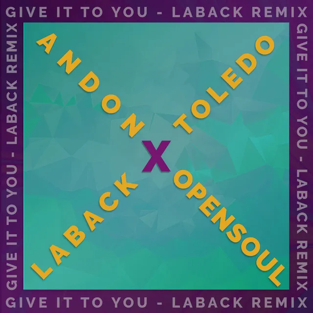 Give It To You - LaBack Remix