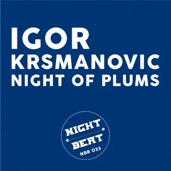 Night Of Plums by Igor Krsmanovic