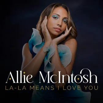 La La Means I Love You by Allie McIntosh