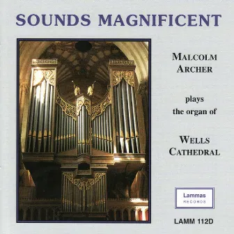 Sounds Magnificent by Malcolm Archer