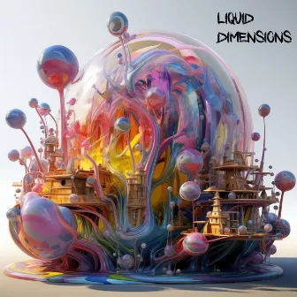 Liquid Dimensions by Orbito