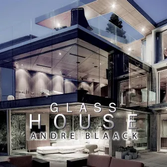 Glass House by Andre Blaack