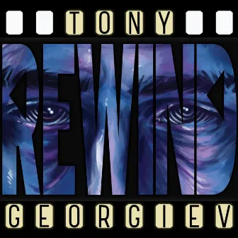 Rewind by Tony Georgiev