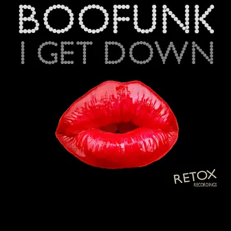 I Get Down by Boofunk