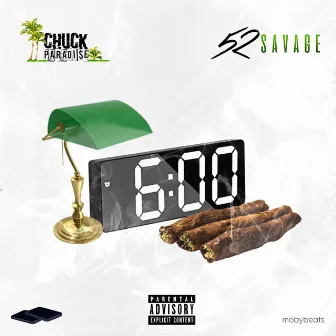 6 O Clock by Chuck Paradi$e