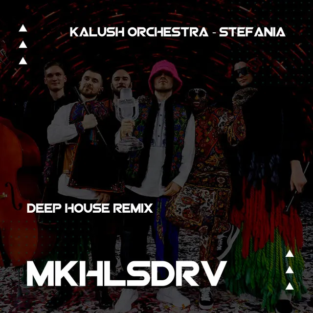 Kalush Orchestra - Stefania - Deep House Remix