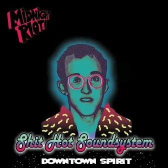 Downtown Spirit by Shit Hot Soundsystem