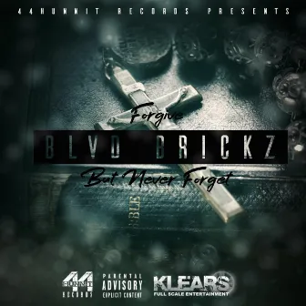 Forgive But Never Forget by Blvd Brickz